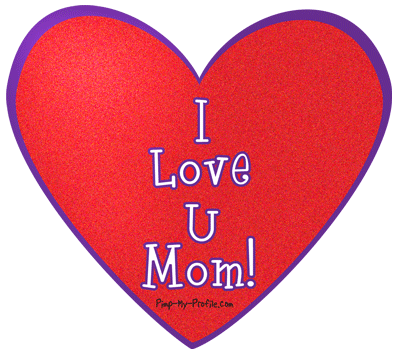 Love   Backgrounds on Graphics   Mother S Day   I Love U Mom  By Pimp My Profile